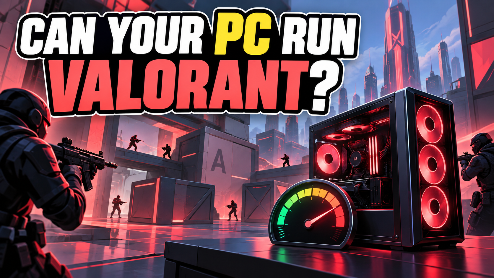 Can your PC run VALORANT?